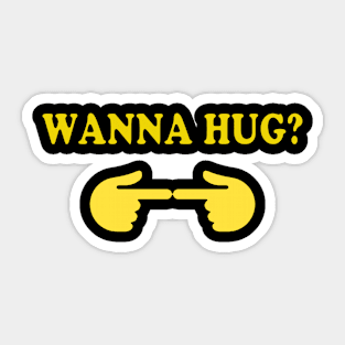 wanna hug? Sticker